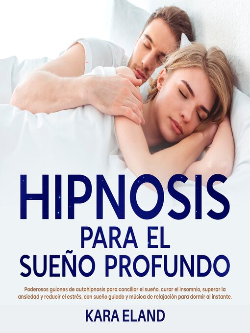 Title details for Hipnosis Para El Sueño Profundo by Kara Eland - Available
